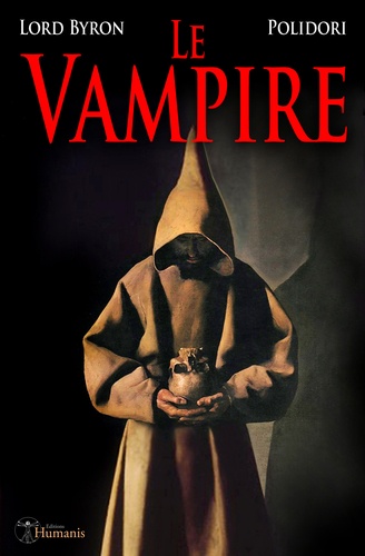 Le Vampire. Les origines du mythe