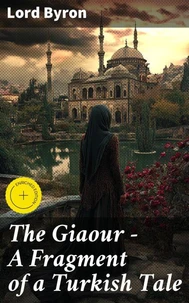 The Giaour — A Fragment of a Turkish Tale