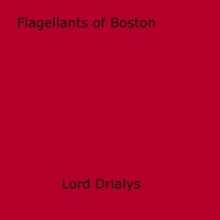 Lord Drialys - Flagellants of Boston.
