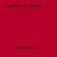 Lord Drialys - Flagellants of Chicago.