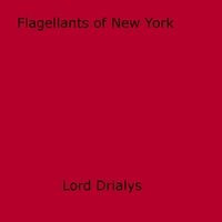 Lord Drialys - Flagellants of New York.