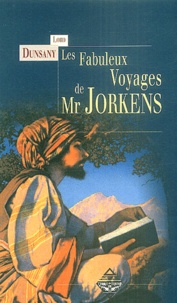  Lord Dunsany - Les fabuleux voyages de Mr Jorkens.