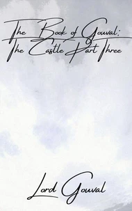 The Book of Gouval: The Castle Part Three