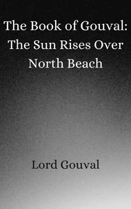 The Book of Gouval: The Sun Rises Over North Beach