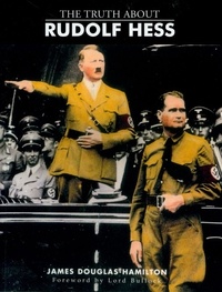 Lord James Douglas-Hamilton - The Truth About Rudolf Hess.