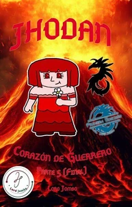 Jhodan, Corazón de Guerrero: Parte 5 Edición 1 (Final)
