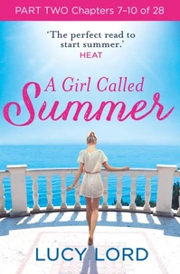 A Girl Called Summer: Part Two, Chapters 7–10 of 28
