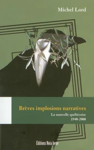 Breves implosions narratives. la nouvelle quebecoise