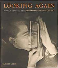 Looking again: photography at the New Orleans museum of art