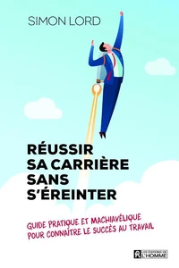 Réussir sa carrière sans s'éreinter