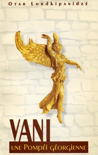 Vani, une Pompéi géorgienne