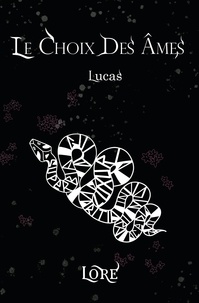  Lore - Le choix des âmes - Lucas.