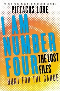I Am Number Four: The Lost Files: Hunt for the Garde