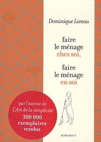 Faire le ménage chez soi, faire le ménage en soi