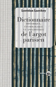 Lorédan Larchey - Dictionnaire de l'argot parisien.