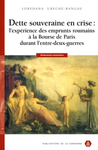 Dette souveraine en crise : l'expérience des emprunts roumains à la Bourse de Paris durant l'entre-deux-guerres