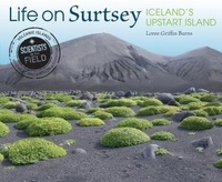 Loree Griffin Burns - Life on Surtsey - Iceland's Upstart Island.