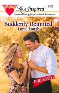 Loree Lough - Suddenly Reunited.