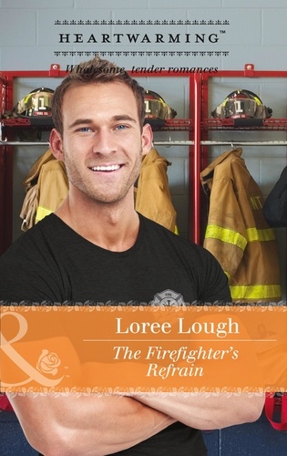 Loree Lough - The Firefighter's Refrain.