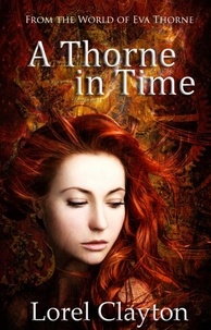  Lorel Clayton - A Thorne in Time - Eva Thorne, #0.