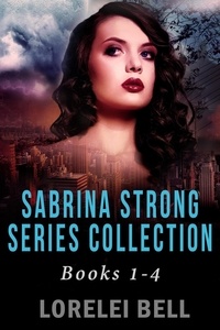  Lorelei Bell - Sabrina Strong Series Collection - Books 1-4 - Sabrina Strong Series.