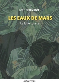 Loreleï Demrose - Les eaux de mars - La lune rousse.