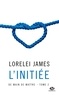 Lorelei James - De main de maître Tome 2 : L'initiée.