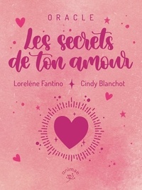 Lorelène Fantino et Cindy Blanchot - Oracle Les secrets de ton amour.