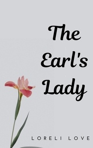  Loreli Love - The  Earl's Lady.