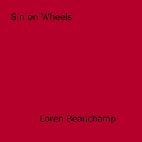 Loren Beauchamp - Sin on Wheels.
