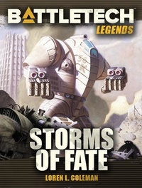  Loren L. Coleman - BattleTech Legends: Storms of Fate - BattleTech Legends, #31.