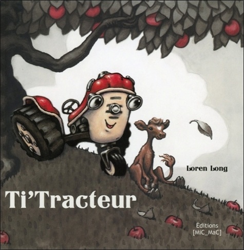 Loren Long - Ti'Tracteur.