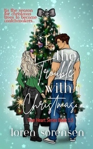 The Trouble with Christmas - True Heart Series, #1.5