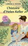 Lorena A. Hickok - L'histoire d'Helen Keller.