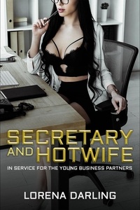  Lorena Darling - Secretary and Hotwife - In Service for the Young Business Partners.