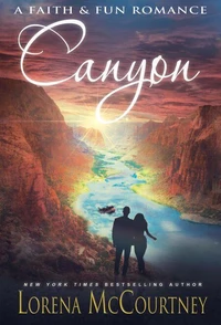 Canyon (A Faith &amp; Fun Romance)