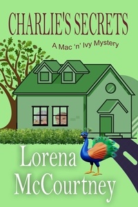  Lorena McCourtney - Charlie's  Secrets - The Mac 'n' Ivy Mysteries, #6.