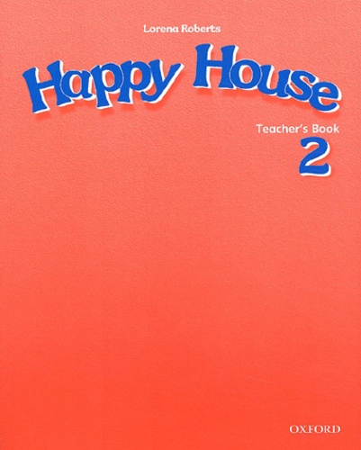 Lorena Roberts - Happy House 2 - Teacher's book.