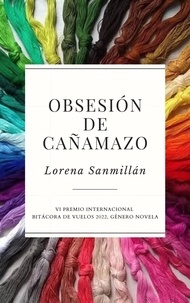 Lorena Sanmillán - Obsesión de cañamazo.
