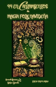 99 Encantamientos de Magia Folk Navideña