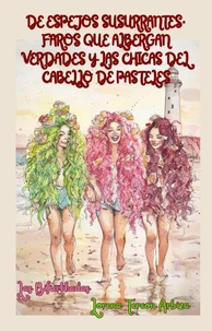 De Espejos Susurrantes, Faros que Albergan Verdades y las Chicas del Cabello de Pasteles - Aventura 1