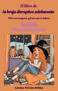 Téléchargement complet du livre électronique El libro de la bruja disruptiva adolescente - Tea Lludo (French Edition)