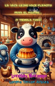 La Vaca Legre Hace Flancito para el Postre... ¡y Tiembla Todo!