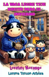 La Vaca Legre Tejen Bucito para el Invierno