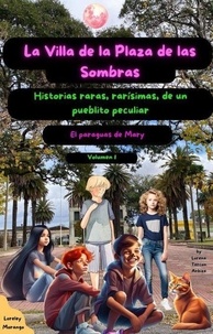Ebooks pour le téléchargement d'iphone La Villa de la Plaza de las Sombras: El paraguas de Mary - La Villa de la Plaza de las Sombras, #1 par Lorena Tercon Arbiza