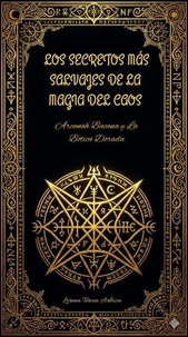 Los Secretos más Salvajes de la Magia del Caos