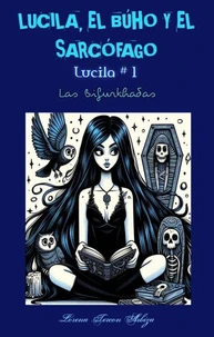 Lucila, el Búho y el Sarcófago