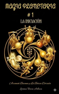 Magia Planetaria # 1 - La Iniciación
