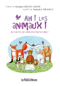 Ah ! Les animaux ! Ils vivent de drôles d'aventures !