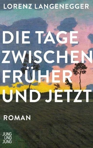 Die Tage zwischen früher und jetzt